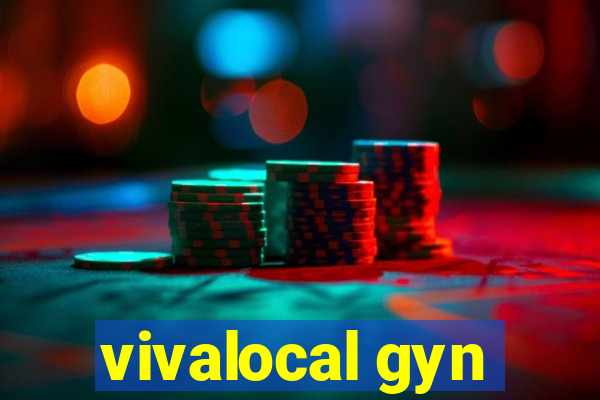 vivalocal gyn